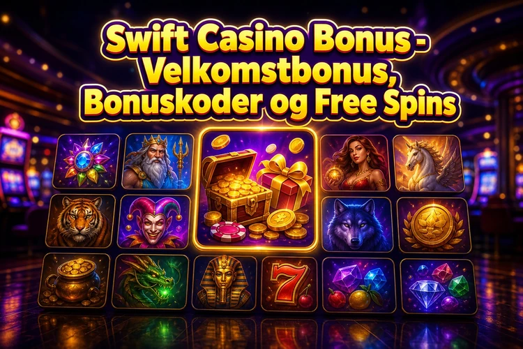 Swift Casino Bonus - Velkomstbonus, Bonuskoder og Free Spins
